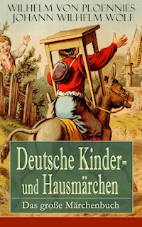 Deutsche Kinder- und Hausmärchen: Das große Märchenbuch - Wilhelm Von Ploennies - E-Book