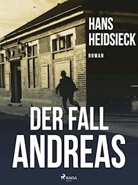 Der Fall Andreas - Hans Heidsieck - E-Book