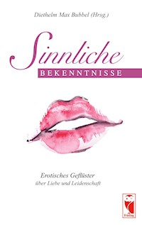 Sinnliche Bekenntnisse - - E-Book