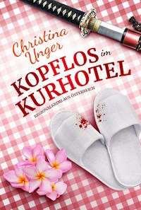 KOPFLOS IM KURHOTEL - Christina Unger - E-Book