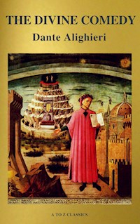 The Divine Comedy ([TRANSLATED by Henry Wadsworth Longfellow with Active TOC, Free Audiobook) (A to Z Classics) - Dante Alighieri - E-Book