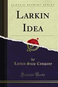 Larkin Idea - Larkin Soap Company - E-Book