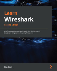 Learn Wireshark, - Lisa Bock - E-Book