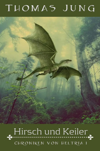 Hirsch und Keiler - Thomas Jung - E-Book
