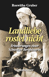 Landliebe rostet nicht - Roswitha Gruber - E-Book