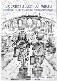 Die sieben Brücken der Malerei - Christian Remchen - E-Book