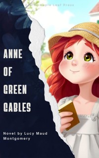 Anne of Green Gables - Lucy Maud Montgomery - E-Book