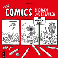 Coole Comics zeichnen und erzählen - Nina Dietrich - E-Book