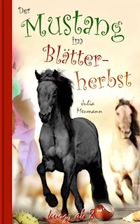 Der Mustang im Blätterherbst - Julia Meumann - E-Book