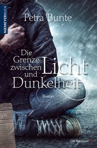 Die Grenze zwischen Licht und Dunkelheit - Petra Bunte - E-Book