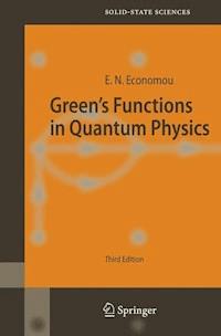 Green's Functions in Quantum Physics - Eleftherios N. Economou - E-Book
