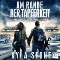 Am Rande Der Tapferkeit - Kyla Stone - Hörbuch