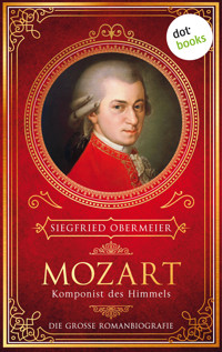 Mozart, Komponist des Himmels - Siegfried Obermeier - E-Book