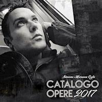 Simone Morana Cyla | Catalogo Opere 2017 - Simone Morana Cyla - E-Book