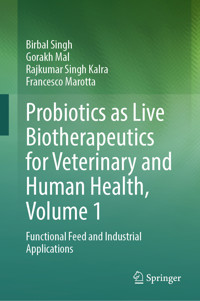 Probiotics as Live Biotherapeutics for Veterinary and Human Health, Volume 1 - Birbal Singh - E-Book