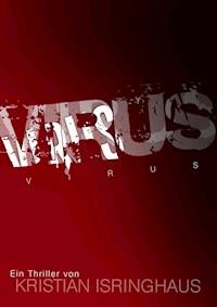 Virus - Kristian Isringhaus - E-Book