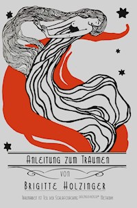 Anleitung zum Träumen - Brigitte Holzinger - E-Book