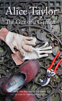 The Gift of a Garden - Alice Taylor - E-Book