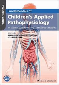 Fundamentals of Children's Applied Pathophysiology - Ian Peate - E-Book