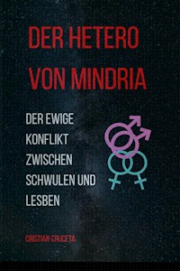 Der Hetero von Mindria - Cristian Cruceta - E-Book
