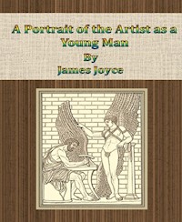 A Portrait of the Artist as a Young Man By James Joyce - James Joyce - E-Book