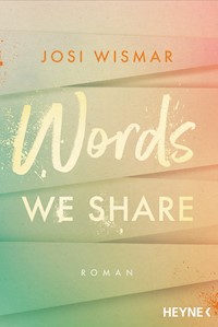 Words We Share - Josi Wismar - E-Book