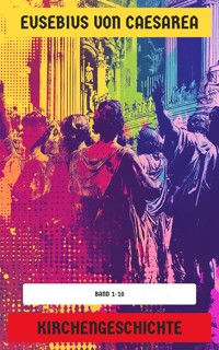 Kirchengeschichte - Eusebius von Caesarea - E-Book