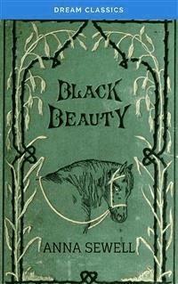 Black Beauty (Dream Classics) - Dream Classics - E-Book