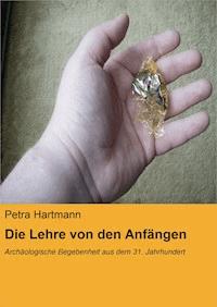 Die Lehre von den Anfängen - Petra Hartmann - E-Book