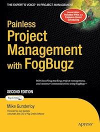 Painless Project Management with FogBugz - Michael Gunderloy - E-Book
