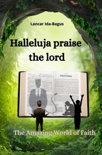 PRAISE THE LORD HALLELUJA - Lancar Ida-Bagus - E-Book