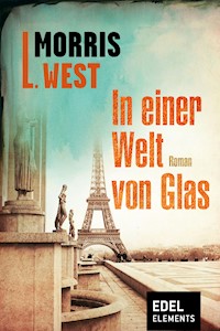 In einer Welt von Glas - Morris L. West - E-Book