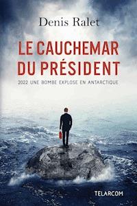 Le Cauchemar du Président - Denis Ralet - E-Book