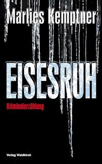 EISESRUH - Marlies Kemptner - E-Book
