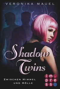 Shadow Twins. Zwischen Himmel und Hölle - Veronika Mauel - E-Book