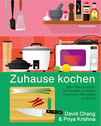 Zuhause kochen - David Chang - E-Book
