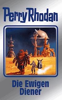 Perry Rhodan 133: Die Ewigen Diener (Silberband) - Ernst Vlcek - E-Book