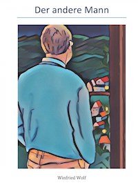 Der andere Mann - Winfried Wolf - E-Book