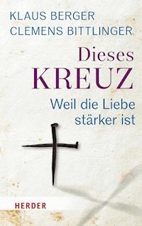 Dieses Kreuz - Clemens Bittlinger - E-Book