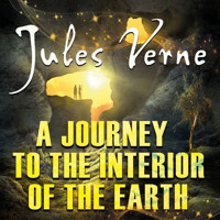 A Journey to the Interior of the Earth - Jules Verne. - Hörbuch