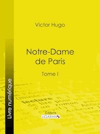Notre-Dame de Paris - Victor Hugo - E-Book