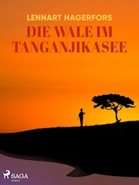 Die Wale im Tanganjikasee - Lennart Hagerfors - E-Book
