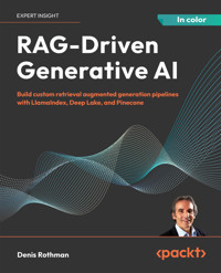 RAG-Driven Generative AI - Denis Rothman - E-Book