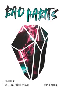 Gold & Höhlenstaub - Erin J. Steen - E-Book