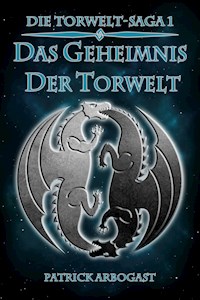 Das Geheimnis der Torwelt - Patrick Arbogast - E-Book