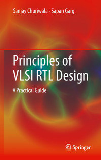 Principles of VLSI RTL Design - Sanjay Churiwala - E-Book