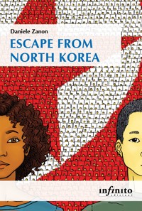 Escape from North Korea - Daniele Zanon - E-Book
