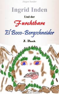 Ingrid Inden und der furchtbare El Boco-Bergschneider - Jürgen Sander - E-Book