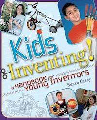 Kids Inventing! - Susan Casey - E-Book