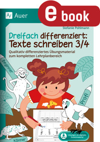Dreifach differenziert: Texte schreiben 3/4 - Stefanie Pohlmann - E-Book
